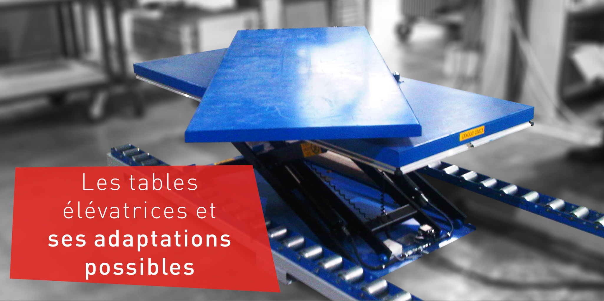 Les tables élévatrices et ses adaptations possibles