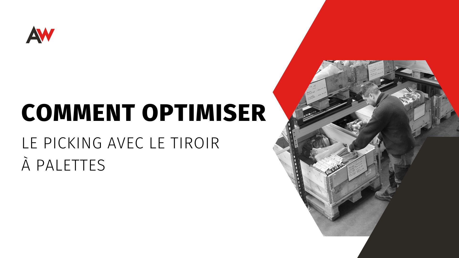 Optimiser le picking avec le tiroir à palettes ergonomique