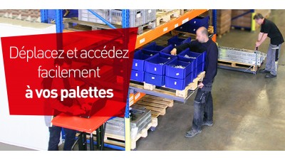 Déplacez et accédez facilement à vos palettes