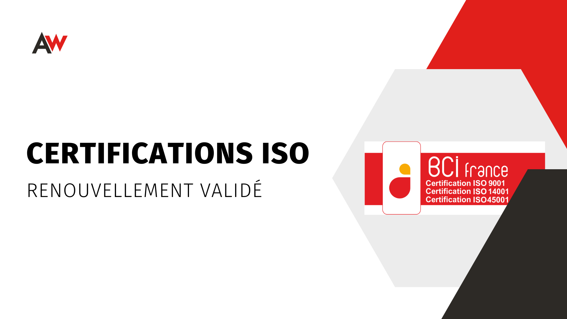 Certifications ISO 9001, ISO 14001, ISO 45001