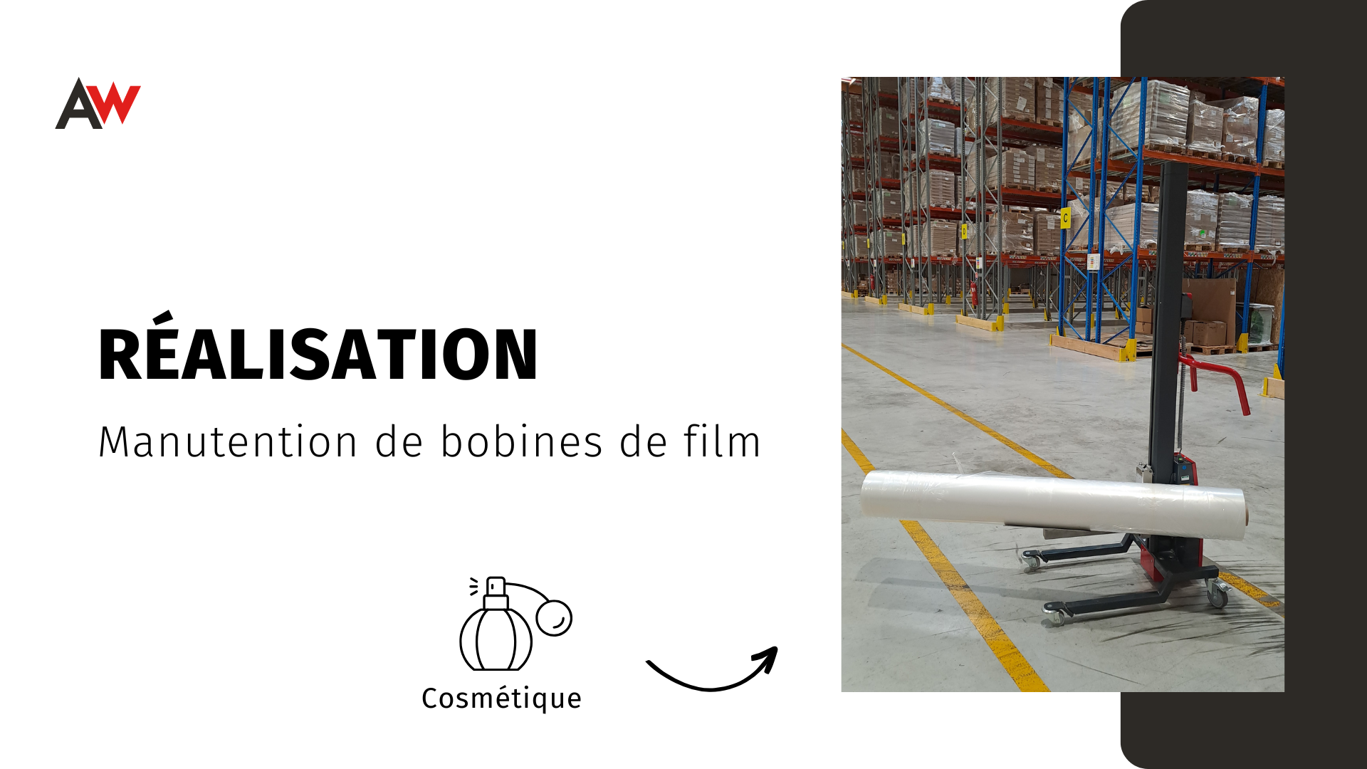 Manutention de bobines en industrie cosmétique : un mini gerbeur sur mesure pour supprimer les risques