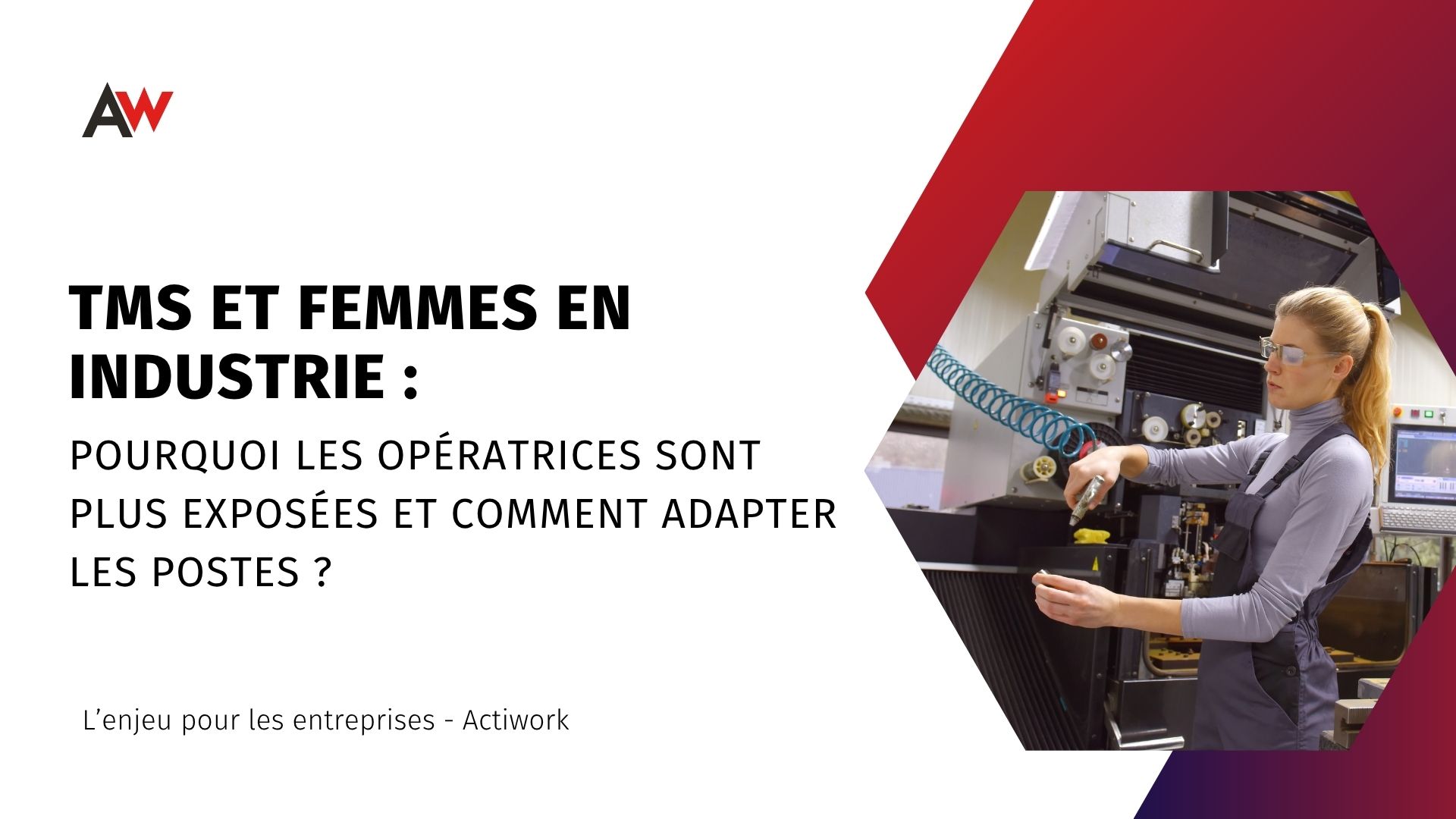 TMS et femmes en industrie : pourquoi les opératrices sont plus exposées et comment adapter les postes ?